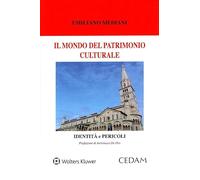 Libri Mediani Emiliano - Il Mondo Del Patrimonio Culturale. Identita E Pericoli