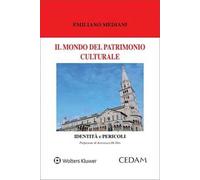 Il mondo del patrimonio culturale. Identità e pericoli