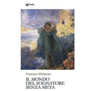 Il mondo del sognatore senza meta