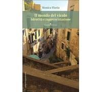 Il mondo del vicolo. Identità e rappresentazione