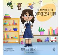 Il mondo della dottoressa Lulù: Preparare i bambini alla terapia psicologica