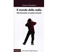 Il mondo della radio. Dal transistor ai social network