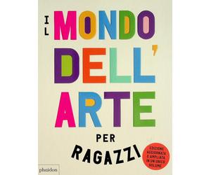 Il mondo dell'arte per ragazzi - Gipson Ferren, Renshaw Amanda