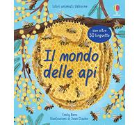 Il mondo delle api. Ediz. a colori
