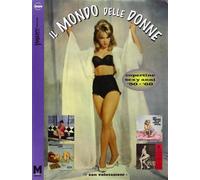 Il mondo delle donne. Copertine sexy anni '50-'60. Ediz. illustrata - Maio...