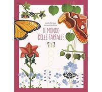 Il mondo delle farfalle. Ediz. a colori
