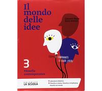 Il mondo delle idee. CLIL. Per le Scuole superiori. Con e-book. Con espansione online. Filosofia contemporanea (Vol. 3)