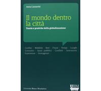 Il mondo dentro la città. Teorie e pratiche della globalizzazione