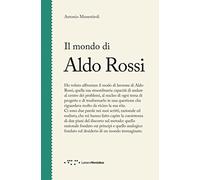 Il mondo di Aldo Rossi