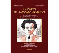 Il mondo di Antonio Gramsci. Ediz. italiana, sarda e inglese. Vol. 2: Da Caporetto a Vienna