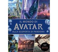Il mondo di Avatar. Alla scoperta di Pandora. Include anche Avatar. Fuoco e cenere