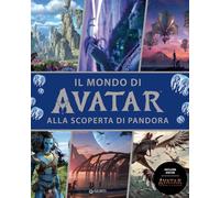 Il mondo di Avatar. Alla scoperta di Pandora. Include anche Avatar. Fuoco e cenere