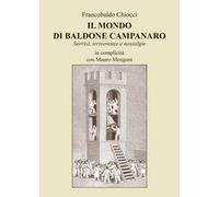 Il mondo di baldone campanaro. Sorrisi, irriverenze e nostalgie