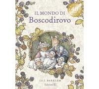 Il mondo di Boscodirovo. Ediz. a colori