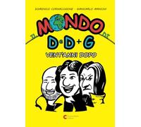 Il mondo di D e D più G - vent'anni dopo