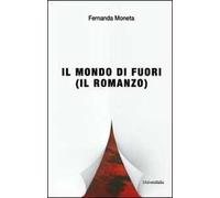Il mondo di fuori (il romanzo)