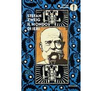 Il mondo di ieri. Ricordi di un europeo