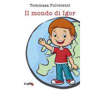 Il mondo di Igor. Ediz. per la scuola
