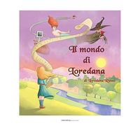 Il mondo di Loredana
