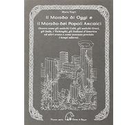 Il mondo di oggi e il mondo dei popoli arcaici. Ovvero come gli antichi...
