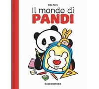 Il mondo di Pandi. Ediz. a colori