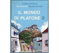 Il mondo di Platone: Il simposio di Spallone-La vendetta di Atena-Spallone e l'anello magico-Spallone e l'origine delle cose (Vol. 2)