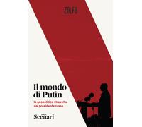 Il mondo di Putin. La geopolitica stravolta dal presidente russo - AA.VV.