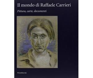 Il mondo di Raffaele Carrieri