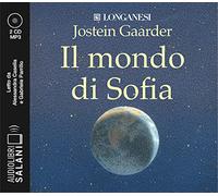 Il mondo di Sofia letto da Alessandra Casella e Gabriele Parrillo. Audiolibro. 2 CD Audio formato MP3