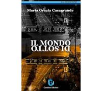 Il mondo di sotto. Nuova ediz.