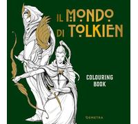 Il mondo di Tolkien. Colouring book. Ediz. illustrata