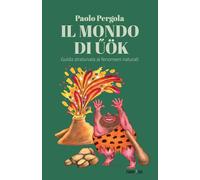 Il mondo di Űök. Guida stralunata ai fenomeni naturali