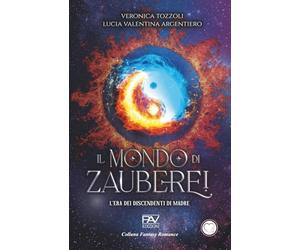 Il Mondo di Zauberei - L’Era dei Discendenti di Madre - volume 2