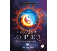Il Mondo di Zauberei - L'Era dei Discendenti di Madre - Volume 2