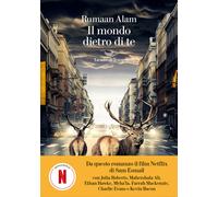 Libri Alam Rumaan - Il Mondo Dietro Di Te