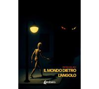 Il mondo dietro l’angolo