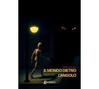 Il mondo dietro l'angolo - [EBS Print]