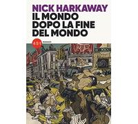 Il mondo dopo la fine del mondo