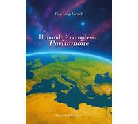 Il mondo è complesso: parliamone