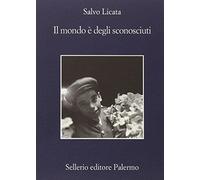 Il mondo è degli sconosciuti