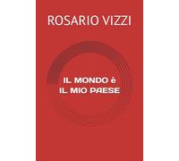 IL MONDO è IL MIO PAESE: IL MONDO è IL MIO PAESE