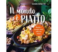 Il mondo è piatto. Ricette e incontri etnici nella tua cucina