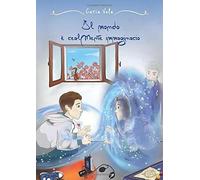 Il Mondo è RealMente Immaginario di Catia Vela, 2020, Indipendently Published