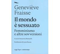Il mondo è sessuato. Femminismo e altre sovversioni