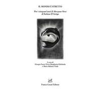 Il mondo è stretto. Per i cinquant’anni di «Horcynus Orca» di Stefano D’Arrigo