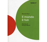 Il mondo è tuo. Ediz. a colori