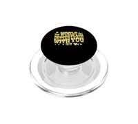 Il mondo è un posto migliore con te Consapevolezza della salute mentale PopSockets PopGrip per MagSafe