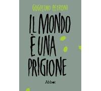 Il mondo è una prigione