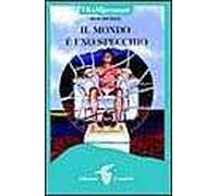 Il mondo è uno specchio