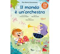 Il mondo è un'orchestra. Ediz. ad alta leggibilità. Con QR Code